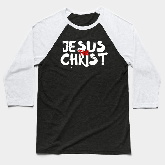 Jesus the Christ Christian Shirt Design Baseball T-Shirt by SOCMinistries